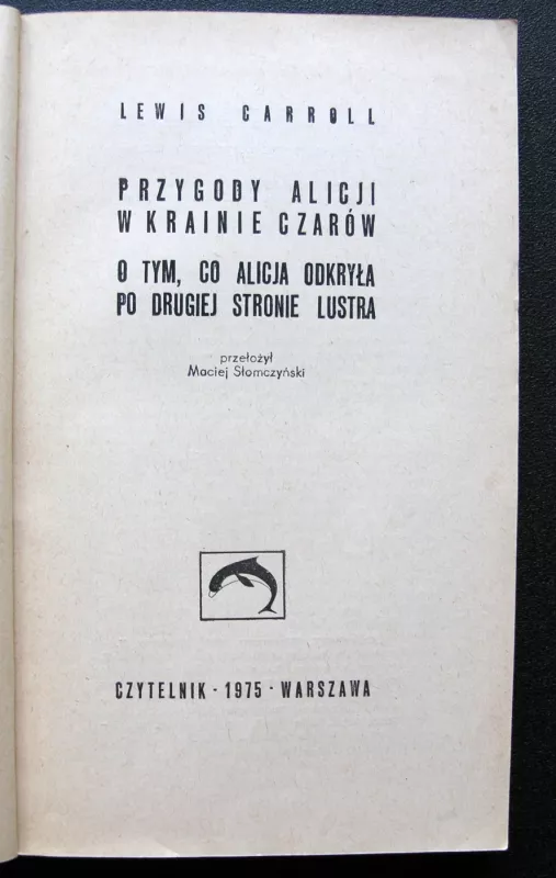 Przygody Alicji w krainie czarow - Lewis Carroll, knyga 3