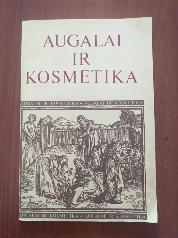 Augalai ir kosmetika - Autorių Kolektyvas, knyga 2