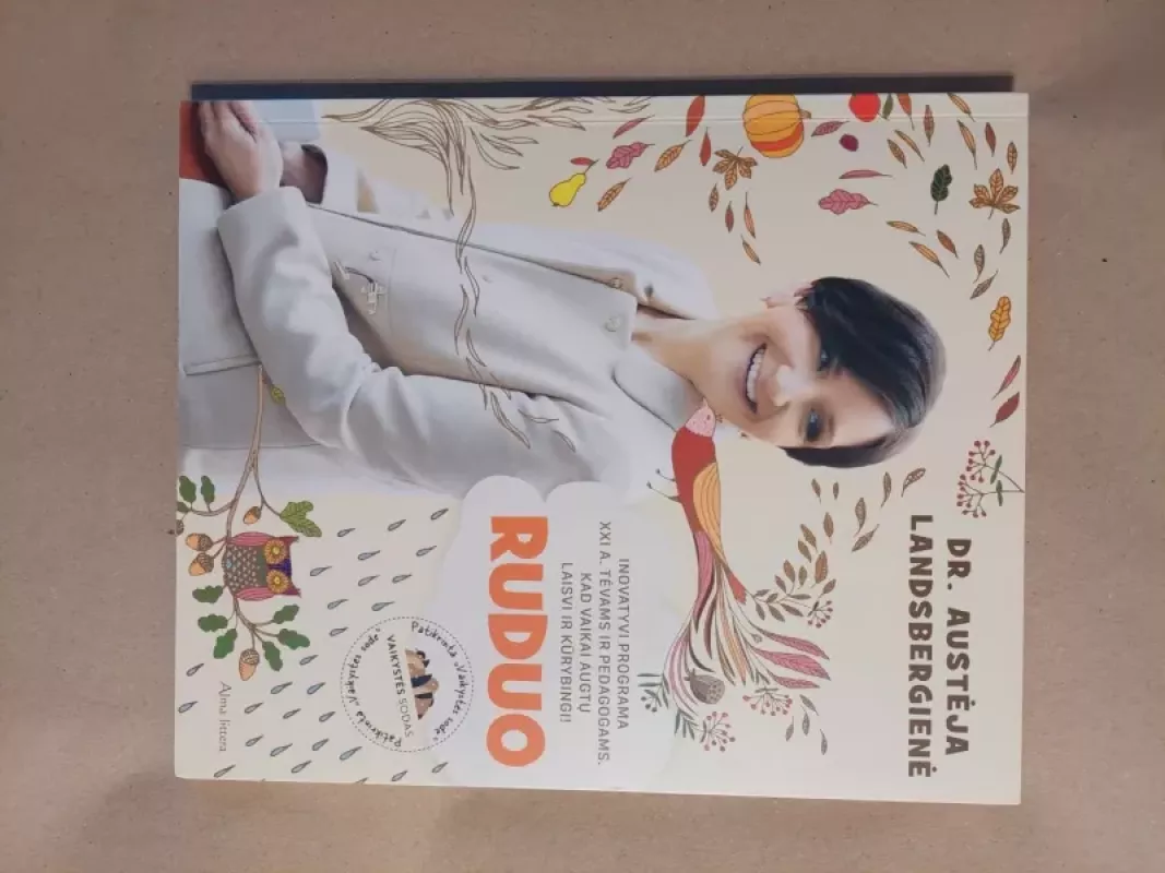 Ruduo. Inovatyvi programa XXI a. tėvams ir pedagogams - Dr. Austėja Landsbergienė, knyga 3