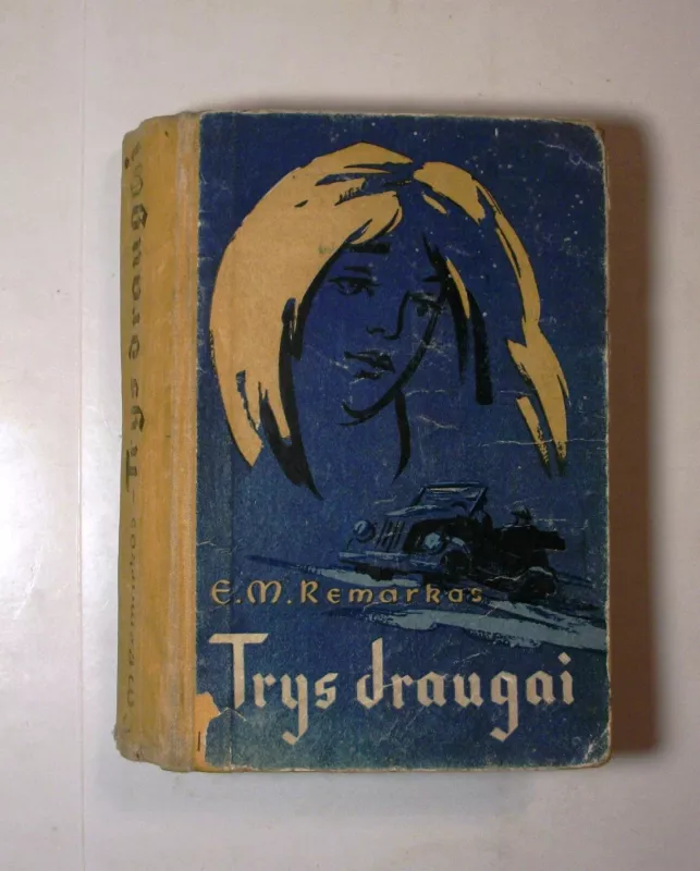 Trys draugai - Erich Maria Remarque, knyga 4