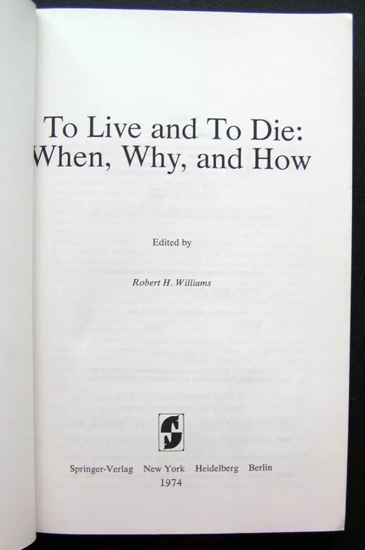 To Live and To Die: When, Why, and How - R.H. Williams, knyga 3
