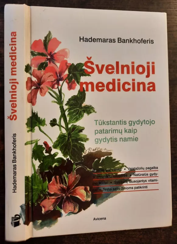 Švelnioji medicina. Tūkstantis gydytojo patarimų kaip gydytis namie (skaityta knyga) - Hademaras Bankhoferis, knyga 2
