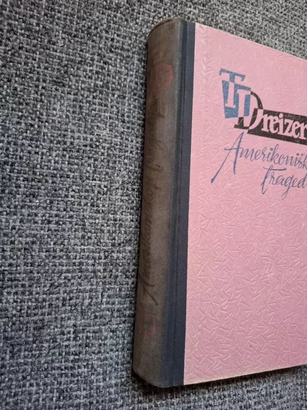 Amerikoniškoji tragedija. I knyga - T. Dreizeris, knyga 4