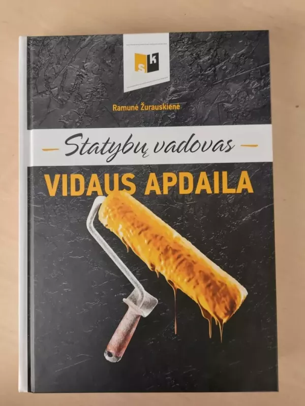 Statybų vadovas. Vidaus apdaila - Ramunė Žurauskienė, knyga 3