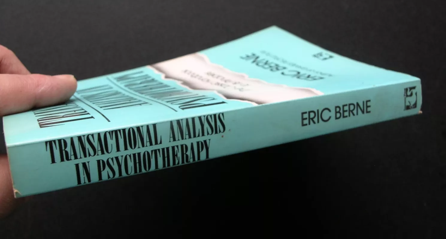 Transactional Analysis in Psychotherapy - Eric Berne, knyga 4