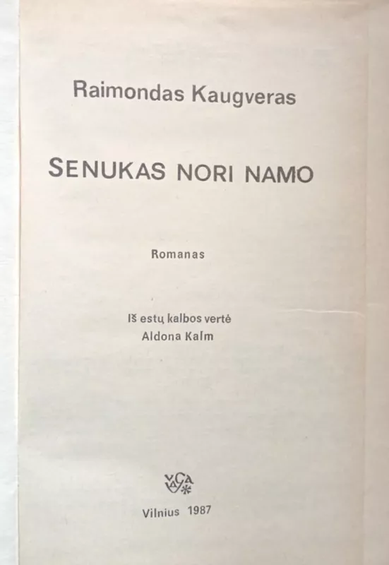 Senukas nori namo - Raimondas Kaugveras, knyga 3