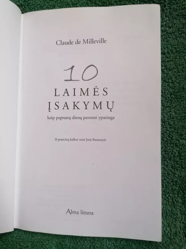 10 laimės įsakymų: kaip paprastą dieną paversti ypatinga - Claude de Milleville, knyga 6