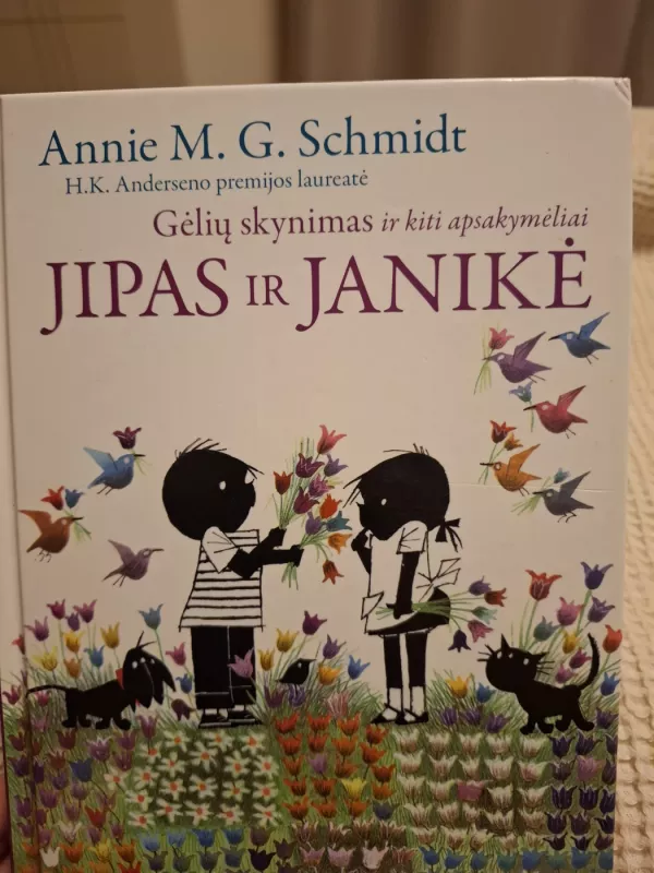 Jipas ir Janikė: Gėlių skynimas ir kiti apsakymėliai - Annie M. G. Schmidt, knyga 2