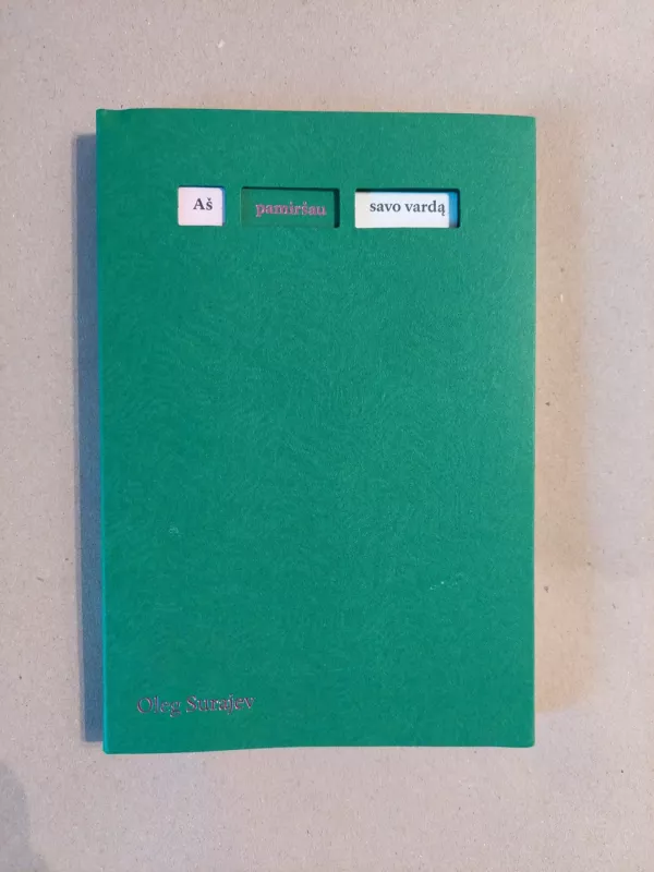 Aš pamiršau savo vardą - Oleg Surajev, knyga 2