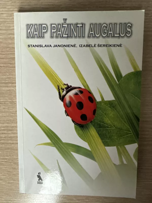 Kaip pažinti augalus - S. Janonienė, I.  Šereikienė, knyga 2