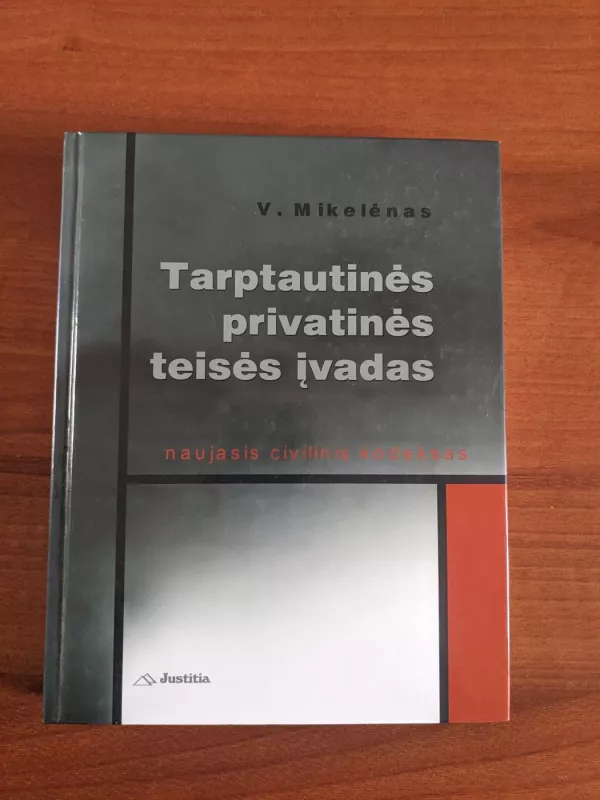 Tarptautinės privatinės teisės įvadas - Valentinas Mikelėnas, knyga 2