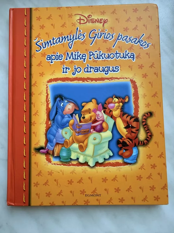 Šimtamylės girios pasakos apie Mikę Pūkuotuką ir jo draugus - Walt 	Disney, knyga 2