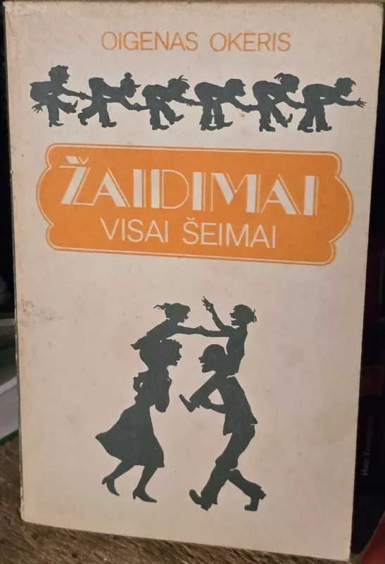 Žaidimai visai šeimai - Oigenas Okeris, knyga 2