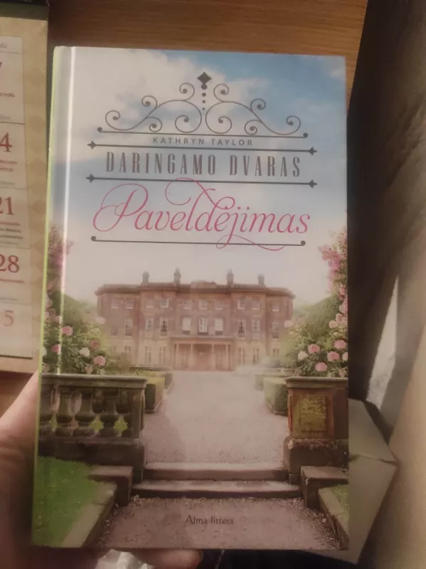 Daringamo dvaras. Apsisprendimas - Kathryn Taylor, knyga 2