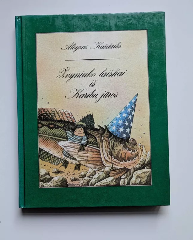 Žvyniuko laiškai iš Karibų jūros - Aloyzas Každailis, knyga 2
