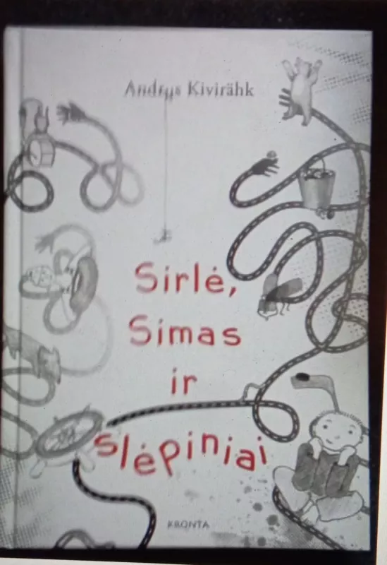 Sirlė, Simas ir slėpiniai - Andrus Kivirahk, knyga 2