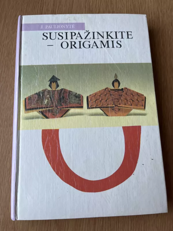 Susipažinkite - origamis - J. Paulionytė, knyga 2