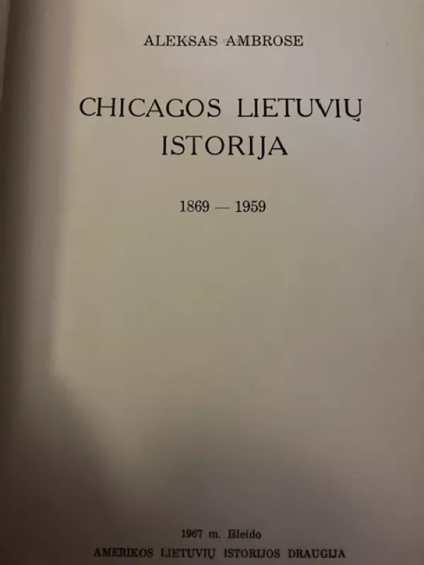 Čikagos lietuvių istorija - Aleksas Ambrose, knyga 2