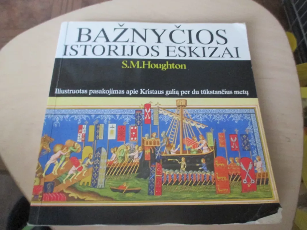 Bažnyčios istorijos eskizai - S. M. Houghton, knyga 3