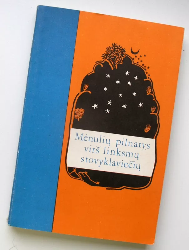 Mėnulių pilnatys virš linksmų stovyklaviečių - J. Grigienė, knyga 2