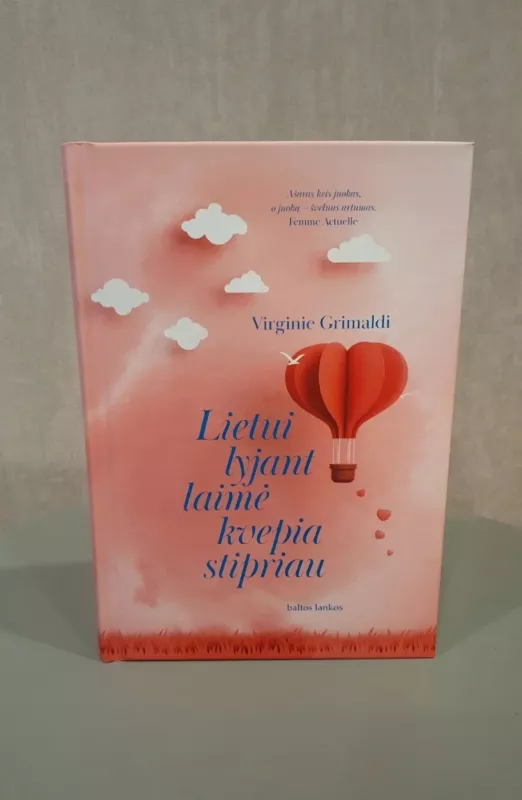 Lietui lyjant meilė kvepia stipriau - Virginie Grimaldi, knyga 2