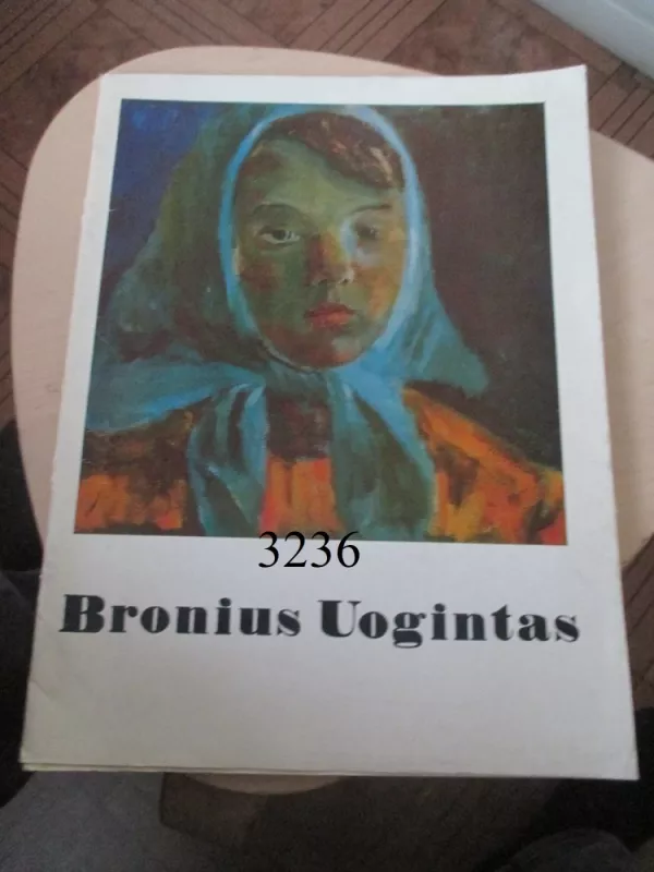 Bronius Uogintas. Reprodukcijos - B. Uogintas, knyga 2
