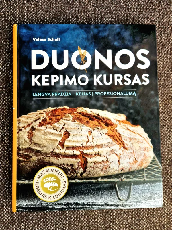 Duonos kepimo kursas - Valesa Schell, knyga 2