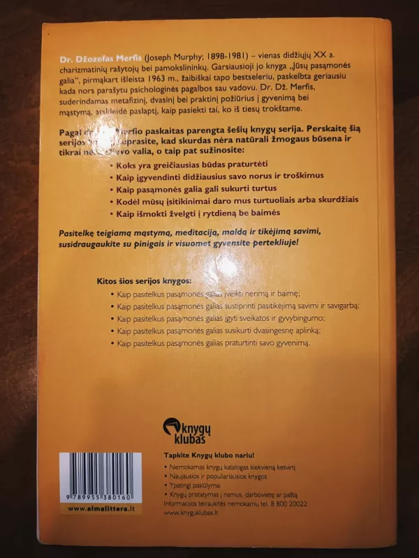 Kaip pasitelkus pasąmonės galias įgyti turtų ir sėkmės - Joseph Murphy, knyga 3