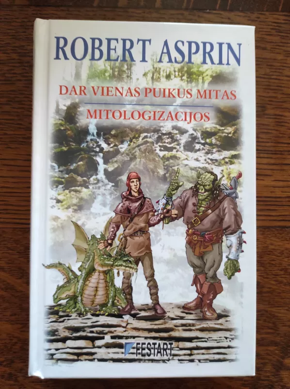 Dar vienas puikus mitas. Mitologizacijos - Robert Asprin, knyga 2
