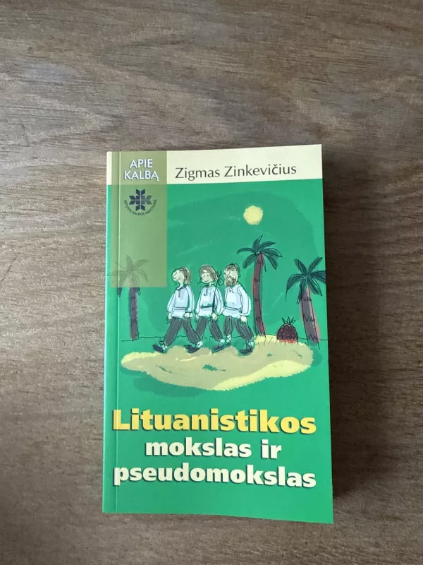 Lituanistikos mokslas ir pseudomokslas - Zigmas Zinkevičius, knyga 2