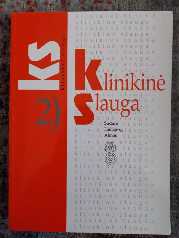 Klinikinė slauga (2 dalys) - Hallbjorg Almas, knyga 3