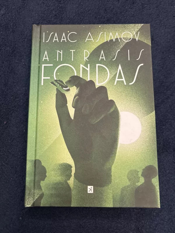 Fondas. Fondas ir Imperija. Antrasis Fondas - Isaac Asimov, knyga 4