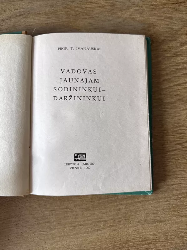 Vadovas jaunajam sodininkui-daržininkui - Tadas Ivanauskas, knyga 3