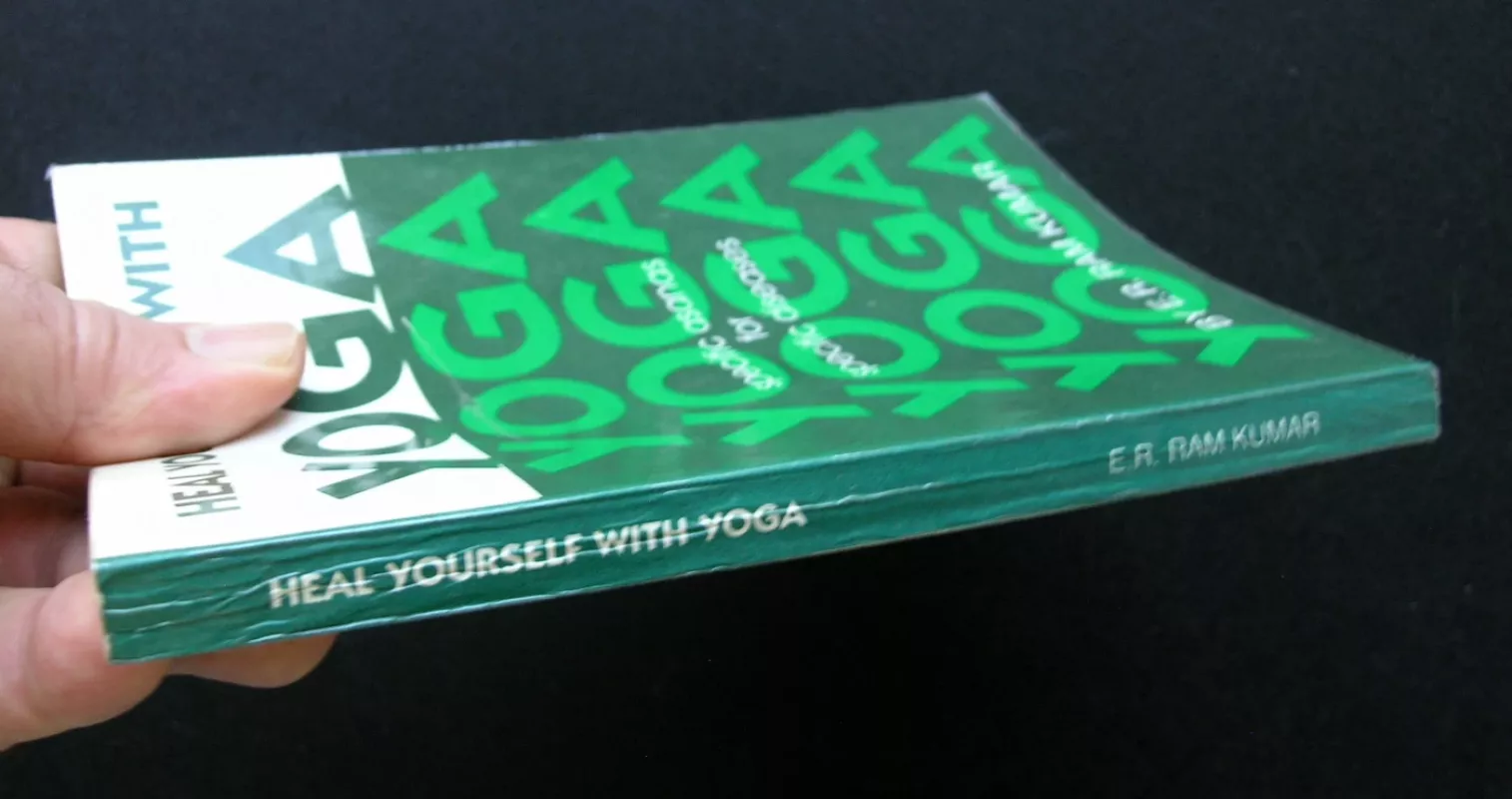 Heal yourself with yoga. Specific asanas for specific diseases - E.R. Ram Kumar, knyga 6