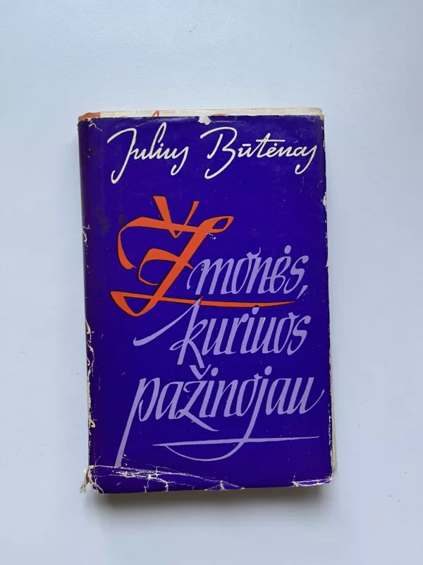Žmonės, kuriuos pažinojau - Julius Būtėnas, knyga 2