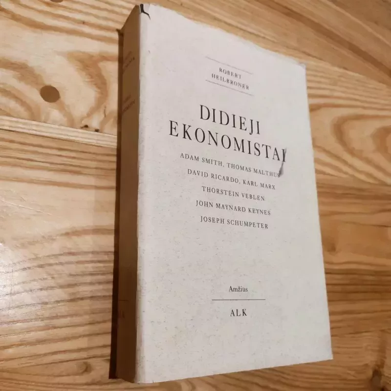 Didieji ekonomistai - Heilbroner R., knyga 3