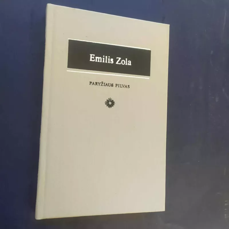 Paryžiaus pilvas - Emilis Zola, knyga 2