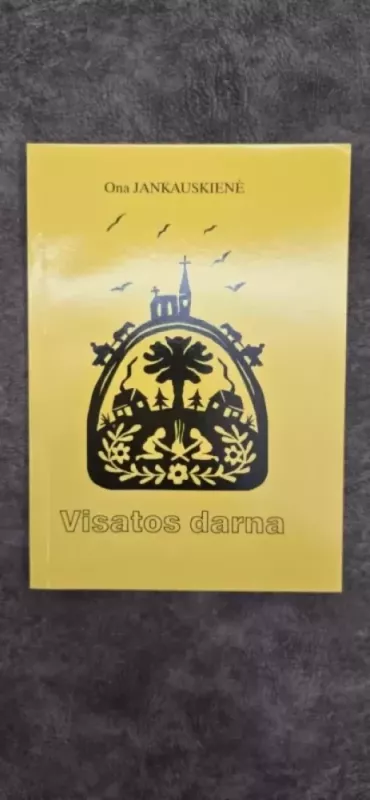 Visatos darna - Ona Jankauskienė, knyga 2