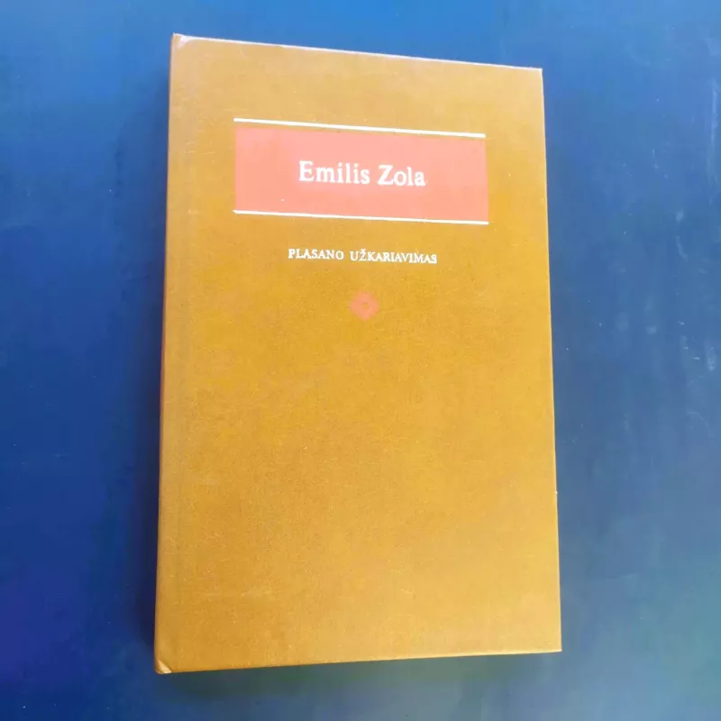 Plasano užkariavimas - Emilis Zola, knyga 2