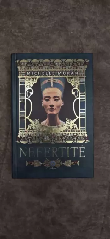 Nefertitė - Michelle Moran, knyga 2