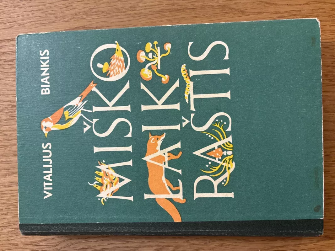 Miško laikraštis - Vitalijus Biankis, knyga 2