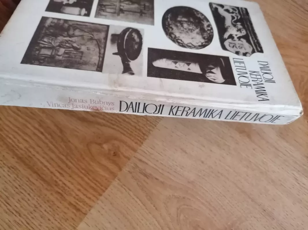 Dailioji keramika Lietuvoje - Jonas Bubnys, Vincas  Jasiukevičius, knyga 6