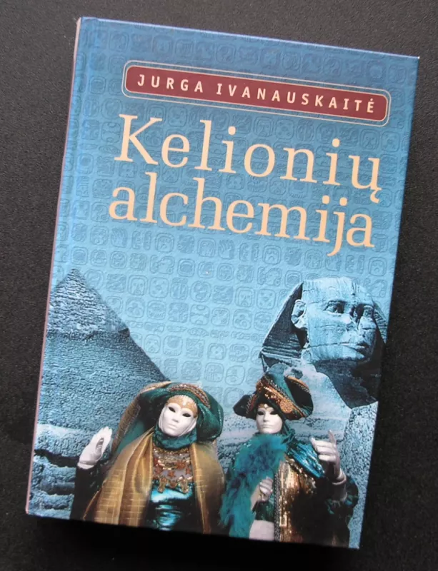 Kelionių alchemija - Jurga Ivanauskaitė, knyga 2