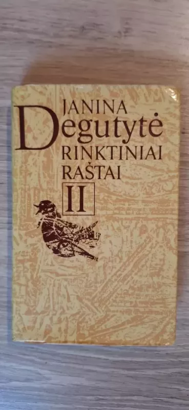 Janina Degutytė. Rinktiniai raštai II - Janina Degutytė, knyga 2