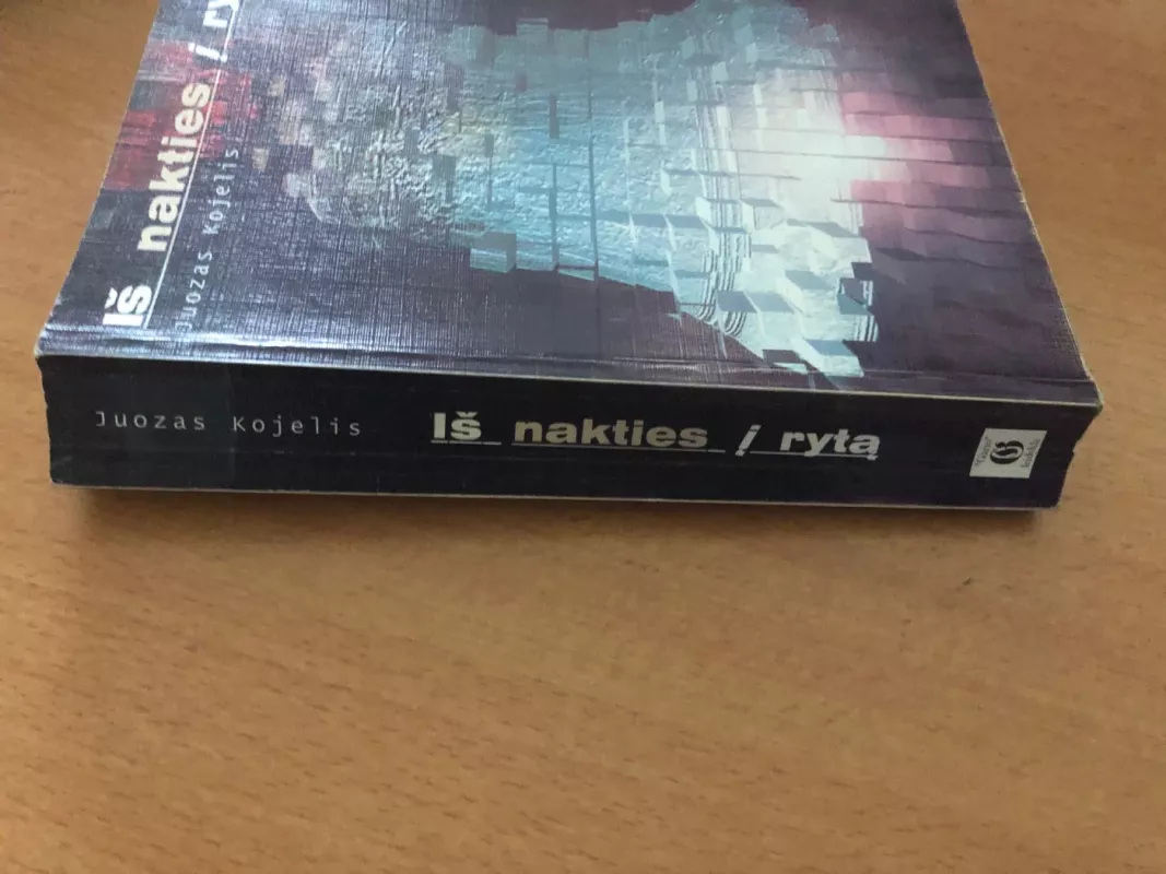 Iš nakties į rytą - Juozas Kojelis, knyga 5