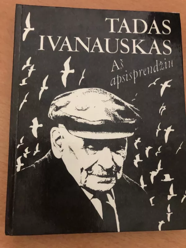 Aš apsisprendžiu - Tadas Ivanauskas, knyga 2