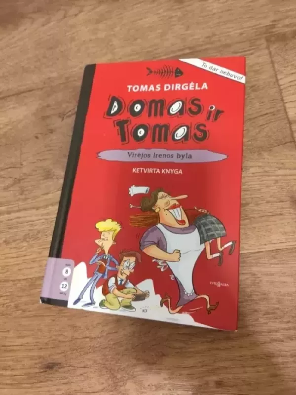Domas ir Tomas. Virėjos Irenos byla - Tomas Dirgėla, knyga 2