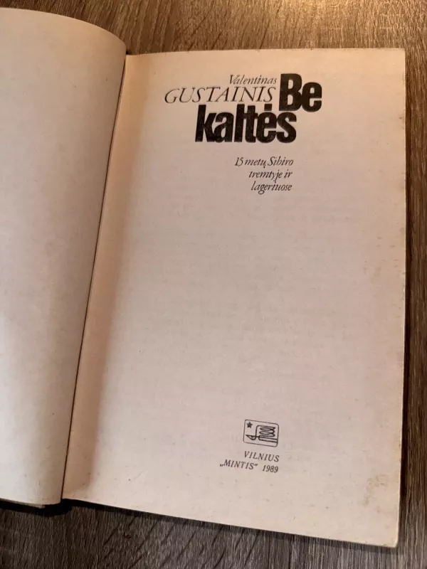 Be kaltės - Valentinas Gustainis, knyga 5