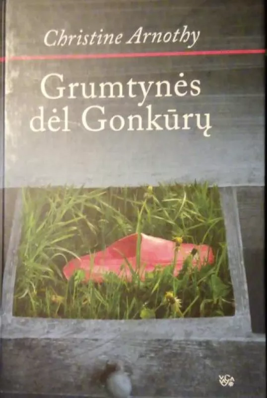 Grumtynės dėl Gonkūrų - Christine Arnothy, knyga 2