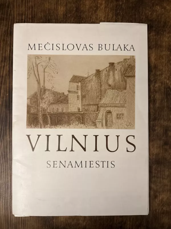 Vilnius. Senamiestis - Mečislovas Bulaka, knyga 2